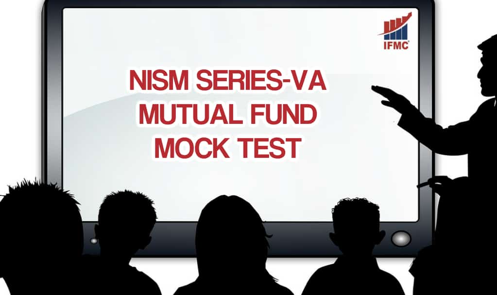 Mutual Fund Distributor Exam Mock Test NISM Series VA IFMC