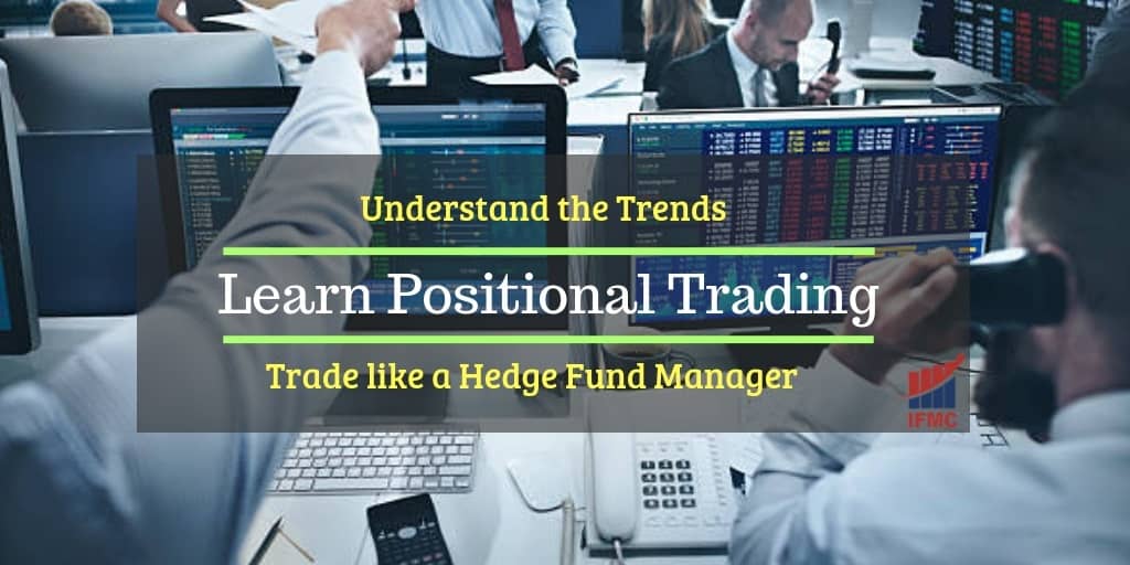 Learn Positional Trading – Best Guide For Professionals