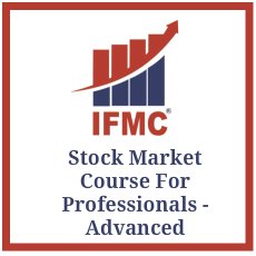 Stock Market Course for Professionals (SMP) - Advanced Stock Market Course for Professionals (SMP) - Advanced