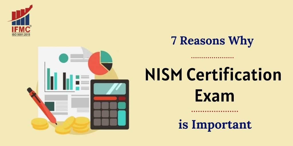 7 Reasons the Certifications NISM Exam is Beneficial