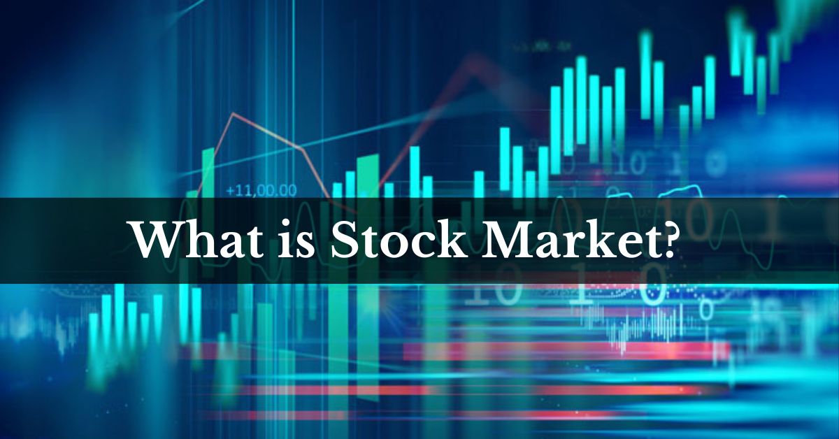 What is Stock Market How it Works & How to Work in Share Market