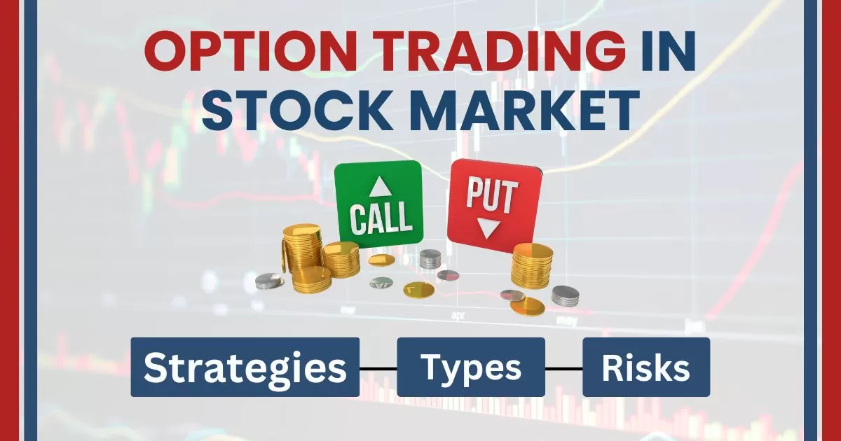 What is Options Trading in the Stock Market: Types, Strategies & Risks