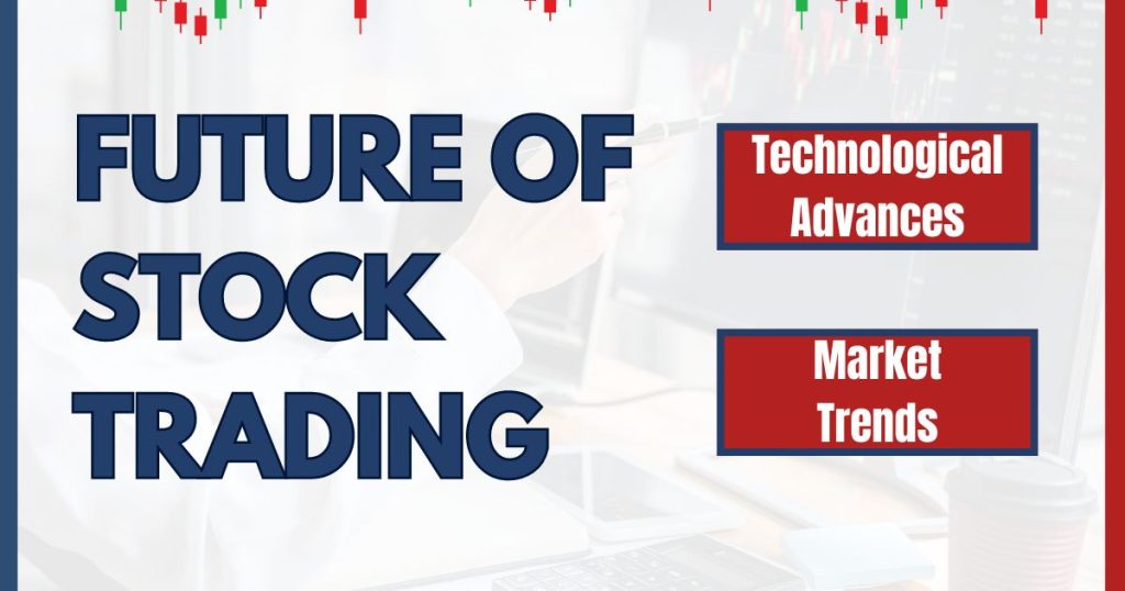 FUTURE OF STOCK TRADING