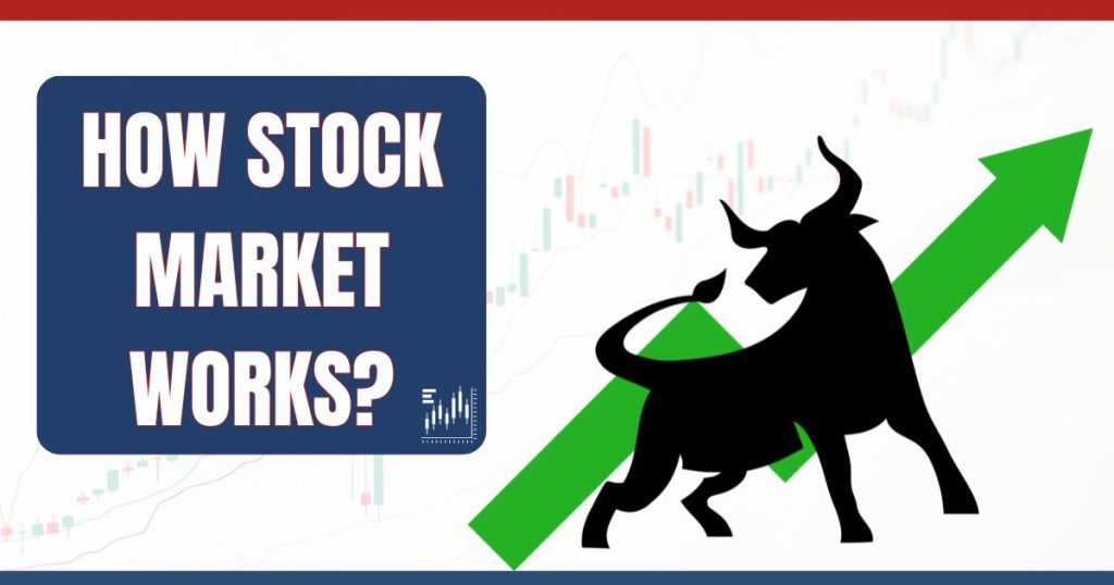 HOW STOCK MARKET WORKS