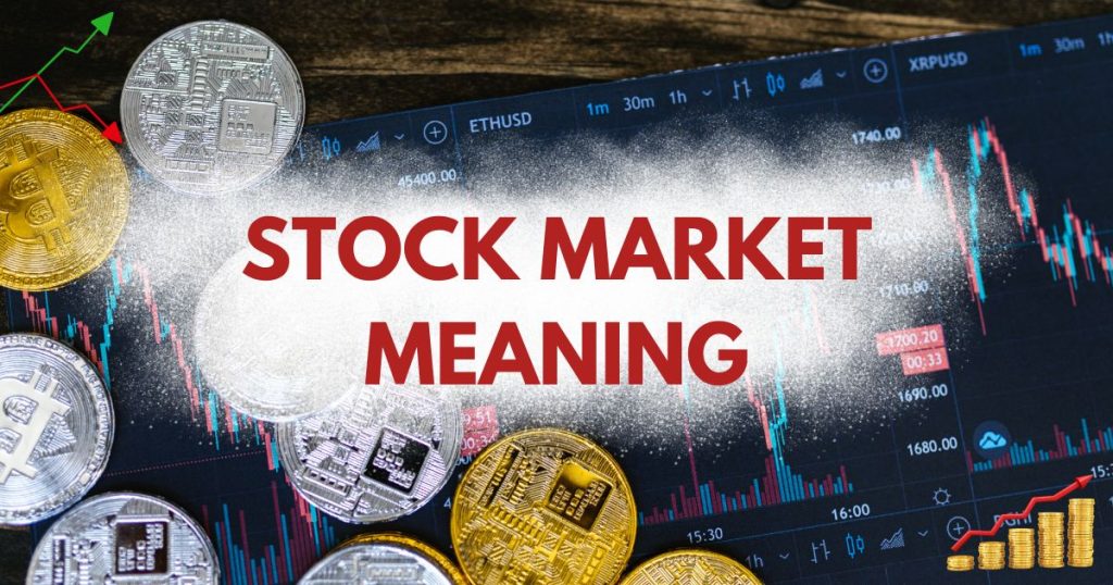 Stock Market Meaning