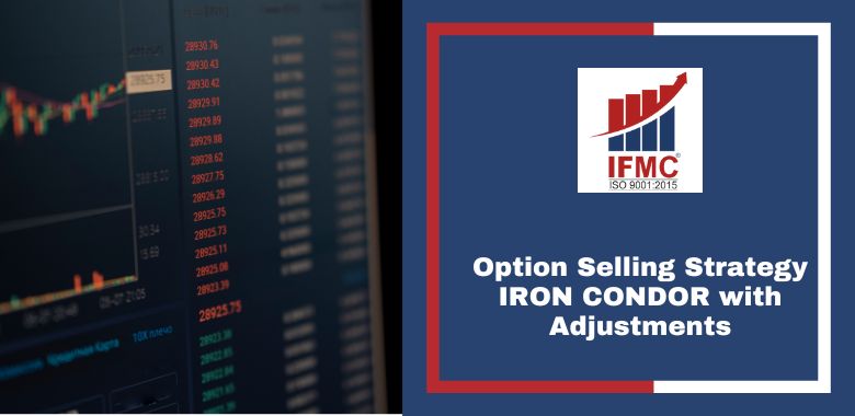 Option Selling Strategy IRON CONDOR with Adjustments Course Online Banner