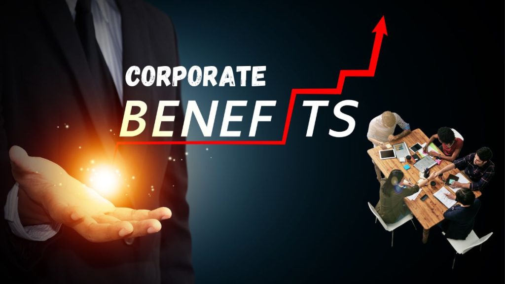 Corporate Benefits