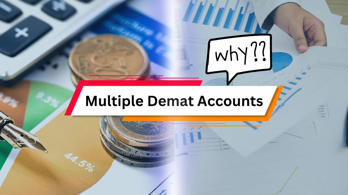 Why You Need Multiple Demat Accounts