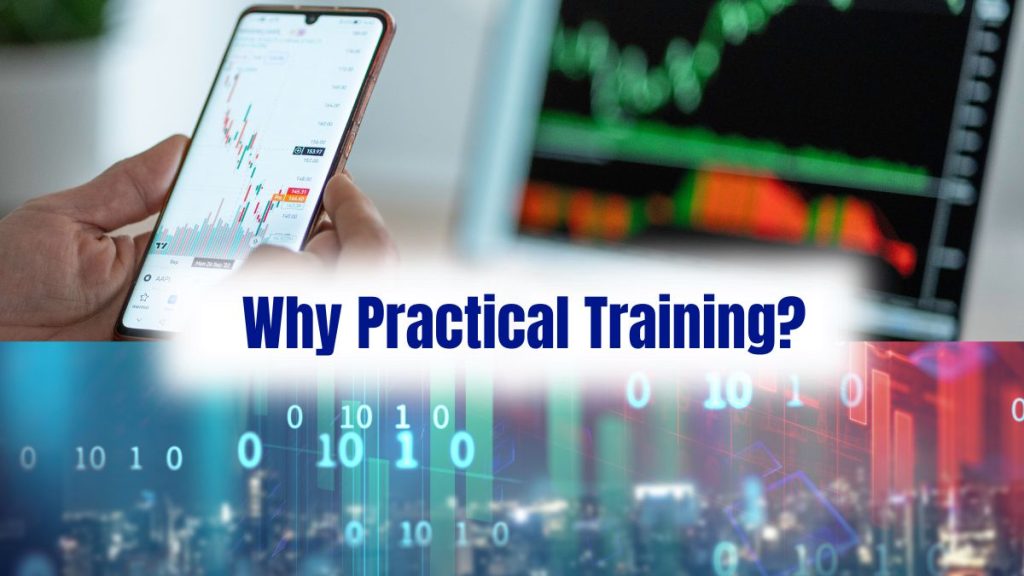 why practical training in live markets is essential