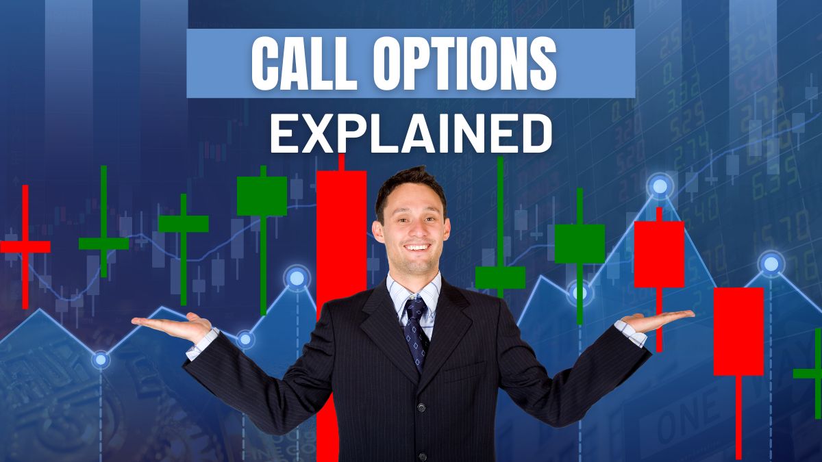 Call Options Explained: A Guide to Call Options Trading