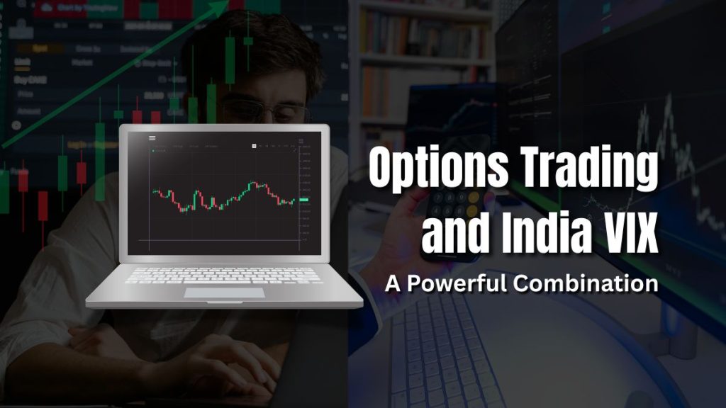Options Trading and India VIX Options Trading and India VIX