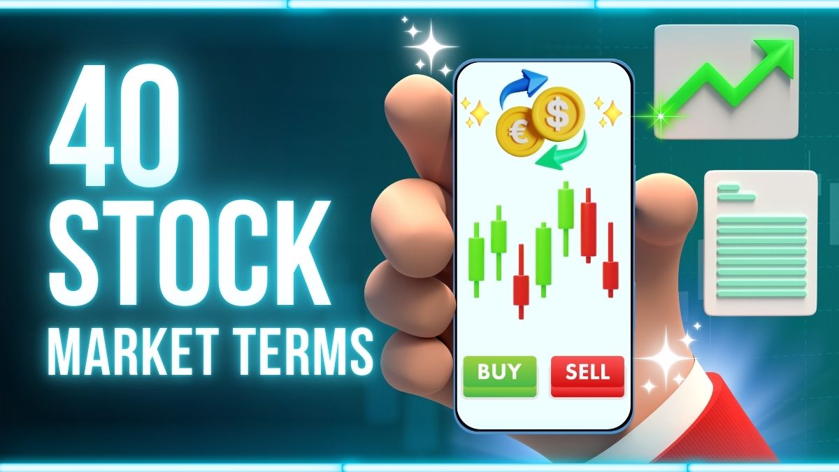 40+ Essential Stock Market Terms: Your Guide to Financial Success